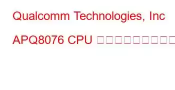 Qualcomm Technologies, Inc APQ8076 CPU ベンチマークと機能