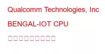 Qualcomm Technologies, Inc BENGAL-IOT CPU ベンチマークと機能